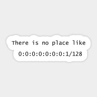 There is no place like Sticker